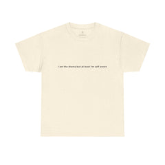 I Am the Drama Tee